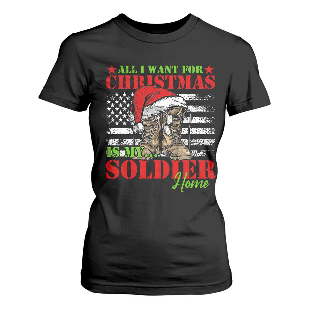All I Want For Christmas Is My Soldier Home T Shirt For Women TS09 Black Print Your Wear