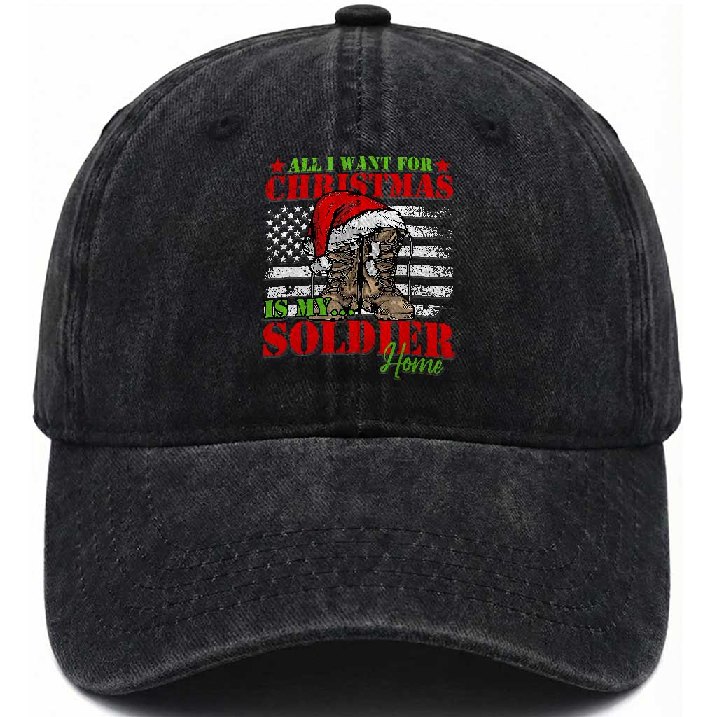 All I Want For Christmas Is My Soldier Home Washed Cotton Baseball Cap TS09 Washed Cap Universal Fit Black Print Your Wear