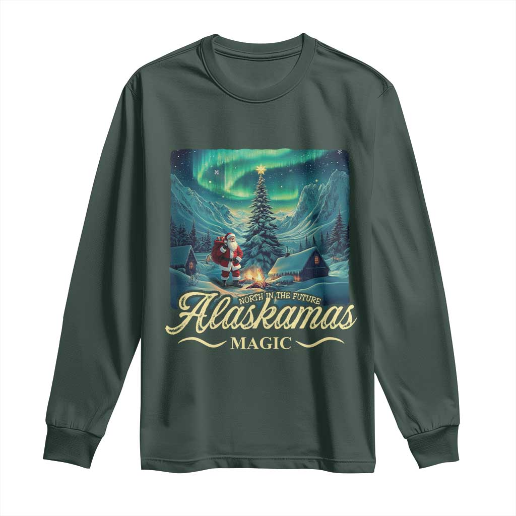 Xmas In Alaska Long Sleeve Shirt Alaskamas Magic Aurora Santa TS09 Dark Forest Green Print Your Wear
