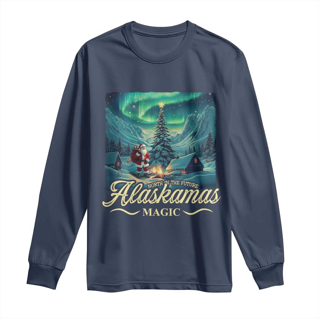 Xmas In Alaska Long Sleeve Shirt Alaskamas Magic Aurora Santa TS09 Navy Print Your Wear