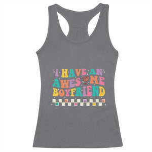 Valentine's Day Racerback Tank Top I Have An Awesome Boyfriend Ugly Heart Retro Groovy TS09 Charcoal Print Your Wear
