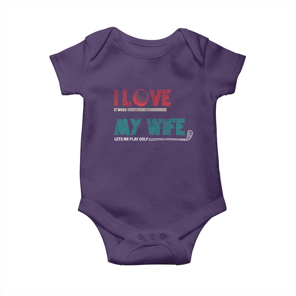 I Love It When My Wife Lets Me Golf Valentine's Day Golfer Funny Baby Onesie TS09 Purple Print Your Wear