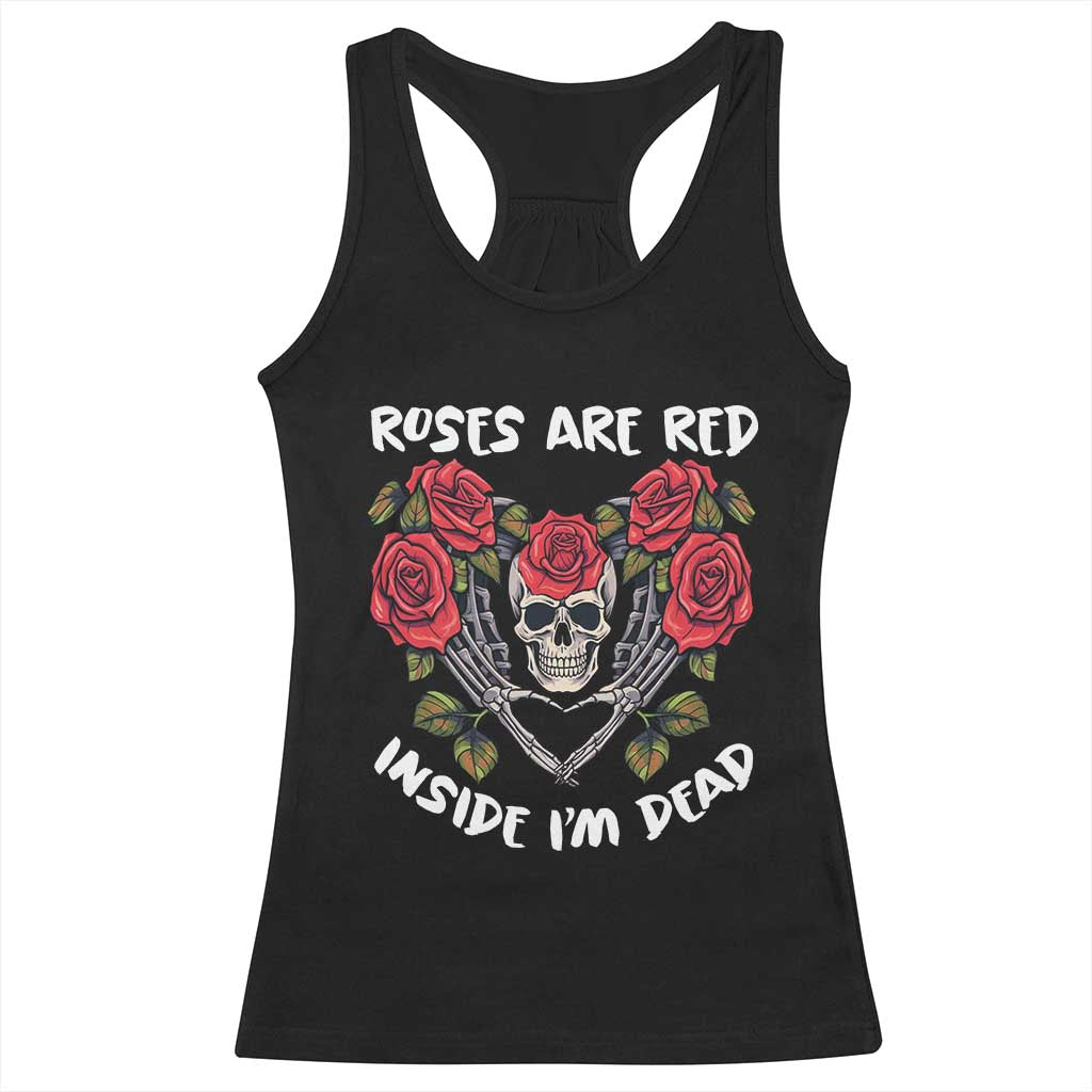 Valentine's Day Racerback Tank Top Roses are Red Inside I'm Dead Skeleton Heart Shape TS09 Black Print Your Wear
