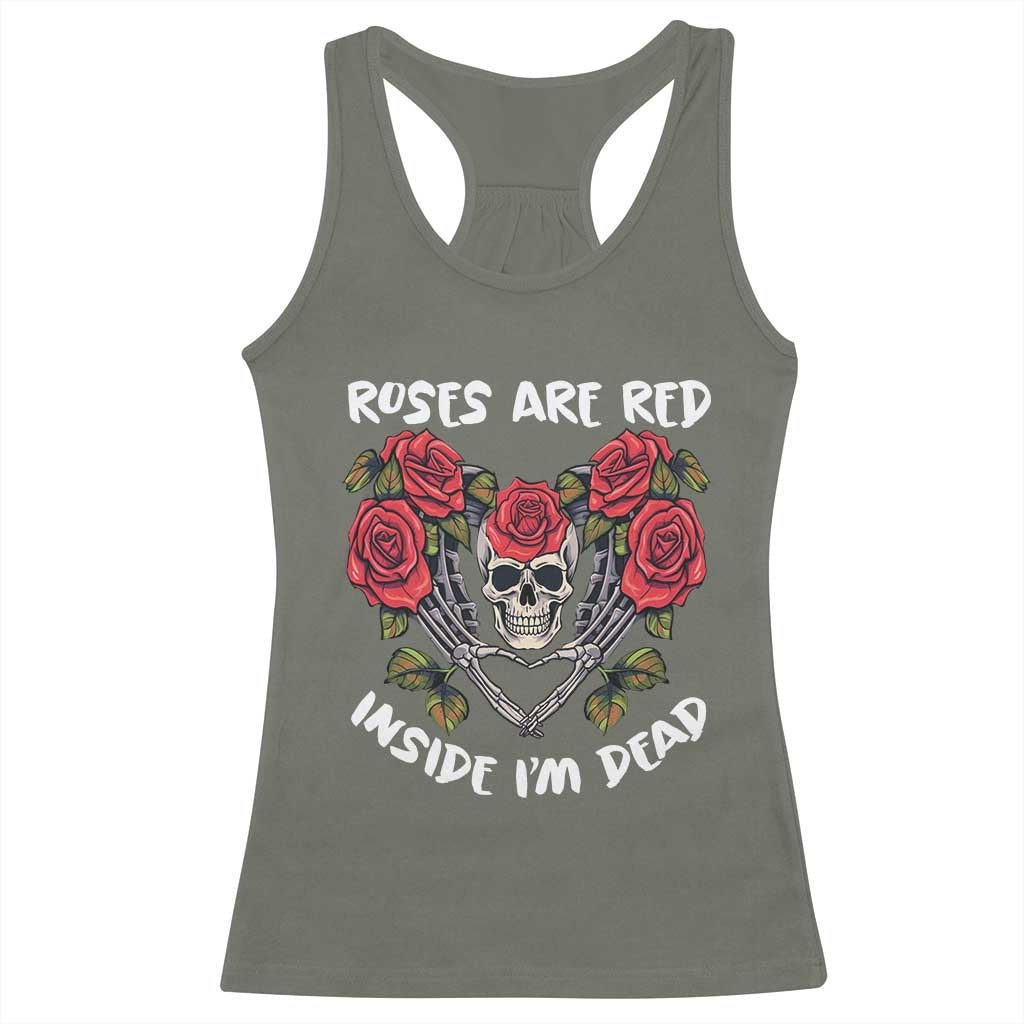 Valentine's Day Racerback Tank Top Roses are Red Inside I'm Dead Skeleton Heart Shape TS09 Military Green Print Your Wear