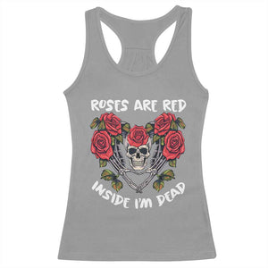 Valentine's Day Racerback Tank Top Roses are Red Inside I'm Dead Skeleton Heart Shape TS09 Sport Gray Print Your Wear