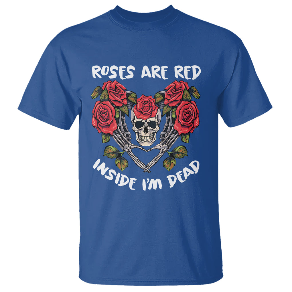 Valentine's Day T Shirt Roses are Red Inside I'm Dead Skeleton Heart Shape TS09 Royal Blue Printyourwear