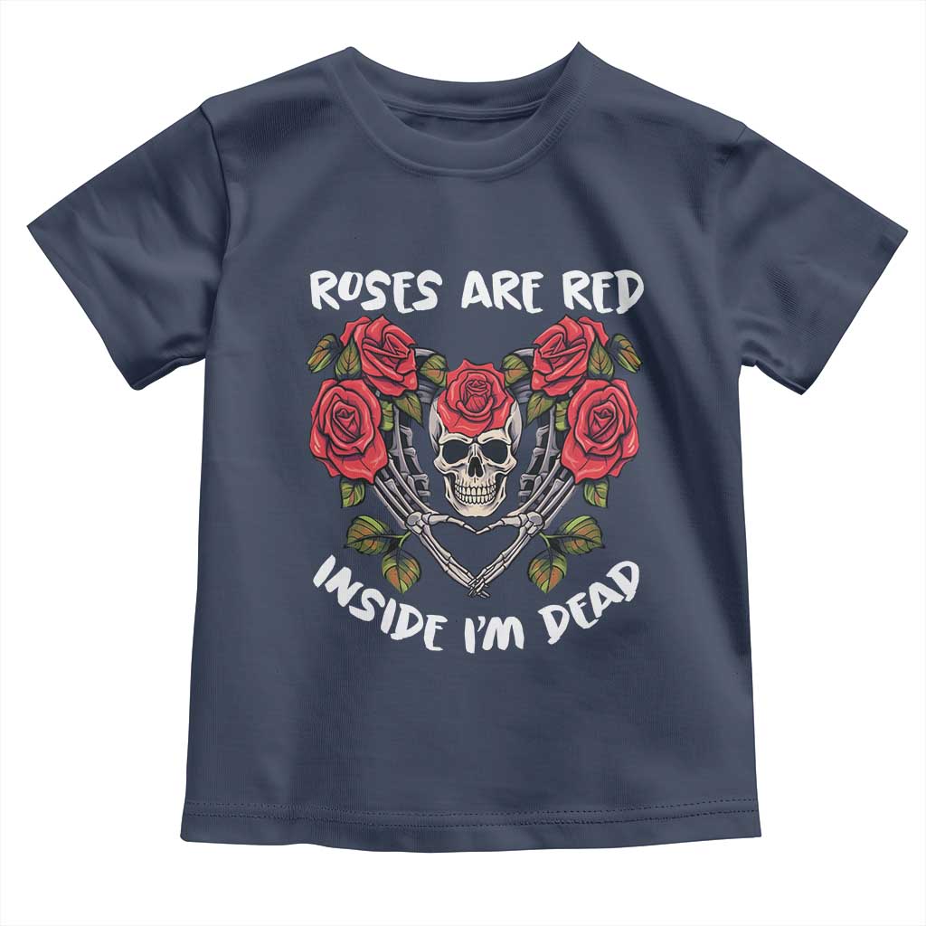 Valentine's Day Toddler T Shirt Roses are Red Inside I'm Dead Skeleton Heart Shape TS09 Navy Print Your Wear