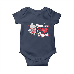 Valentine's Day Baby Onesie You're My Type Medical Pun Blood Nurse TS09 Navy Print Your Wear
