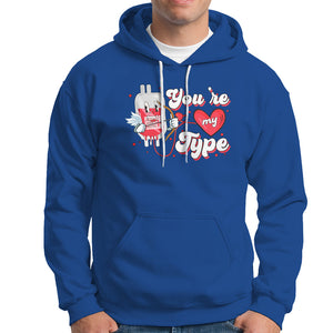 Valentine's Day Hoodie You're My Type Medical Pun Blood Nurse TS09 Royal Blue Printyourwear