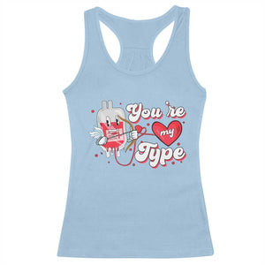 Valentine's Day Racerback Tank Top You're My Type Medical Pun Blood Nurse TS09 Light Blue Print Your Wear