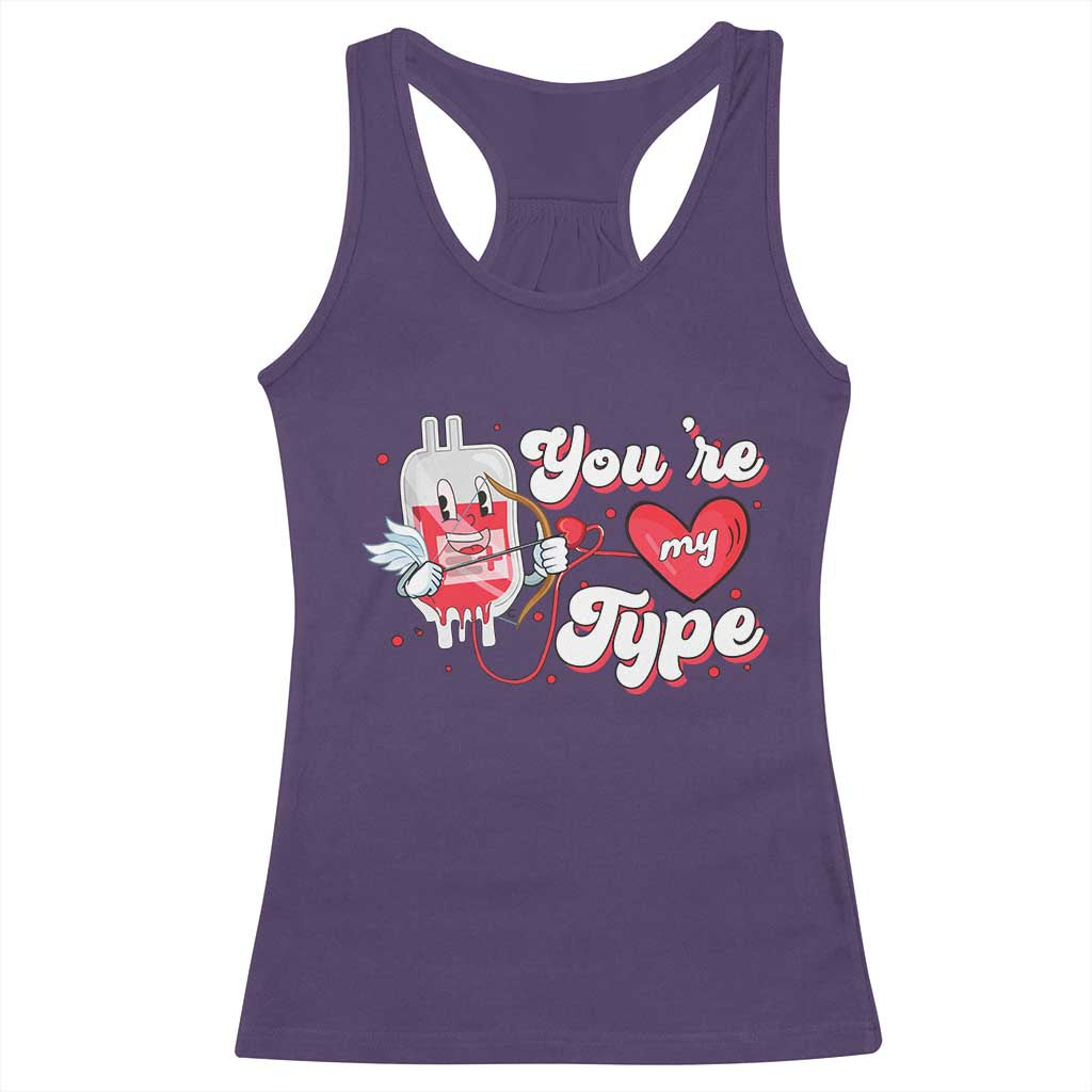 Valentine's Day Racerback Tank Top You're My Type Medical Pun Blood Nurse TS09 Purple Print Your Wear