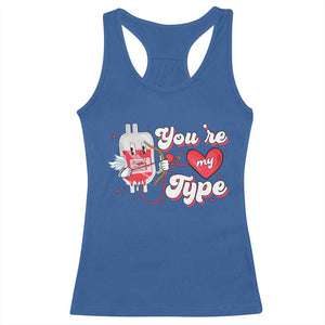 Valentine's Day Racerback Tank Top You're My Type Medical Pun Blood Nurse TS09 Royal Blue Print Your Wear