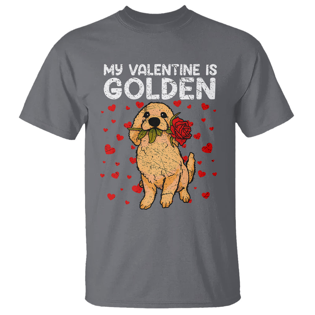 Valentine's Day T Shirt My Valentine Is Golden Retriever Cute Pet Dog Rose TS09 Charcoal Printyourwear