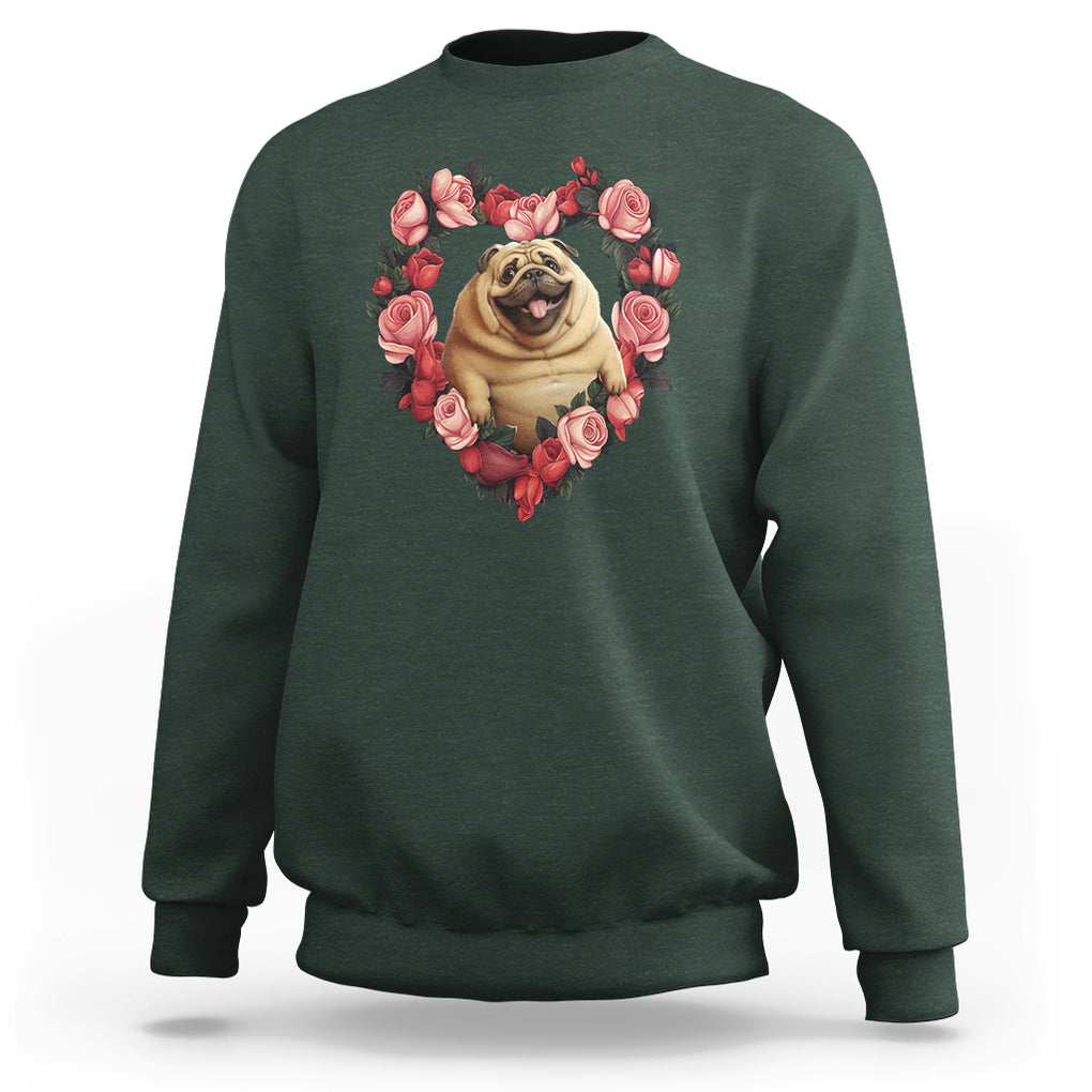 Valentine's Day Sweatshirt My Valentine Is Pug Cute Pet Dog Rose Heart Shape TS09 Dark Forest Green Printyourwear