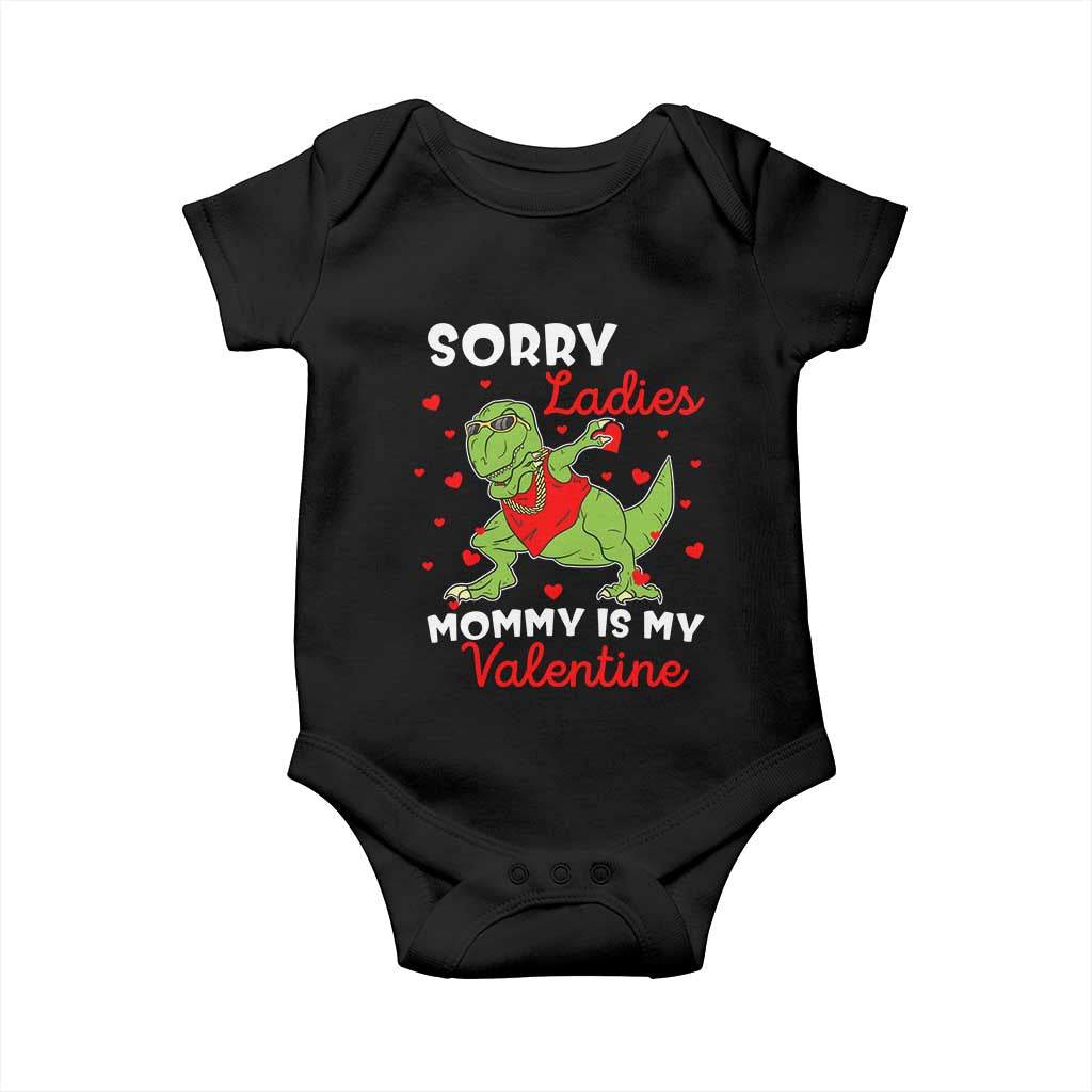 Sorry Ladies Mommy Is My Valentine Baby Onesie Funny Dabbing Dinosaur Stealing Heart TS09 Black Print Your Wear