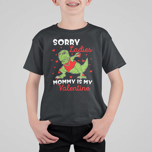 Sorry Ladies Mommy Is My Valentine T Shirt For Kid Funny Dabbing Dinosaur Stealing Heart TS09 Black Printyourwear