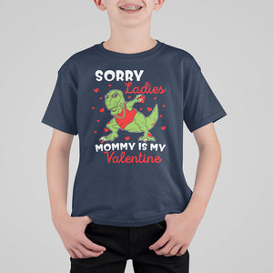 Sorry Ladies Mommy Is My Valentine T Shirt For Kid Funny Dabbing Dinosaur Stealing Heart TS09 Navy Printyourwear