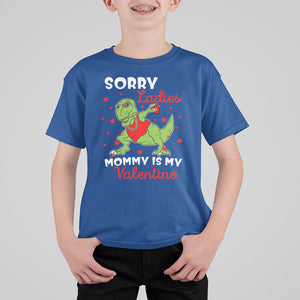 Sorry Ladies Mommy Is My Valentine T Shirt For Kid Funny Dabbing Dinosaur Stealing Heart TS09 Royal Blue Printyourwear
