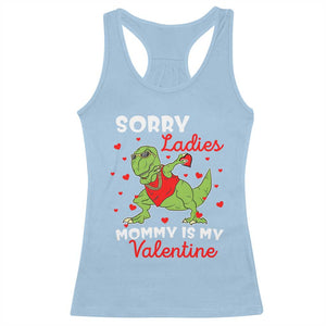 Sorry Ladies Mommy Is My Valentine Racerback Tank Top Funny Dabbing Dinosaur Stealing Heart TS09 Light Blue Print Your Wear