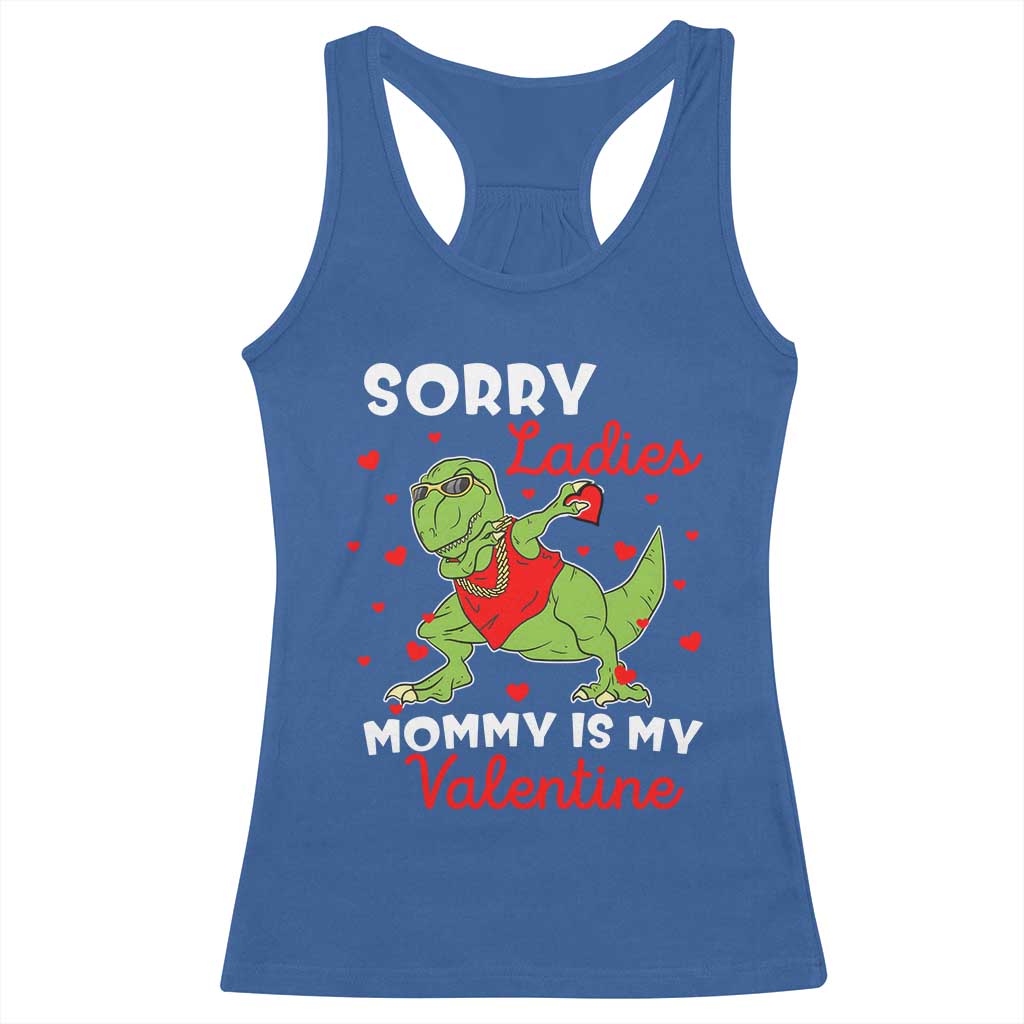 Sorry Ladies Mommy Is My Valentine Racerback Tank Top Funny Dabbing Dinosaur Stealing Heart TS09 Royal Blue Print Your Wear