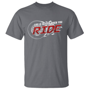 Motorcycle Rider T Shirt Life is Better When You Ride TS09 Charcoal Printyourwear