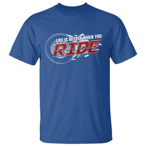 Motorcycle Rider T Shirt Life is Better When You Ride TS09 Royal Blue Printyourwear