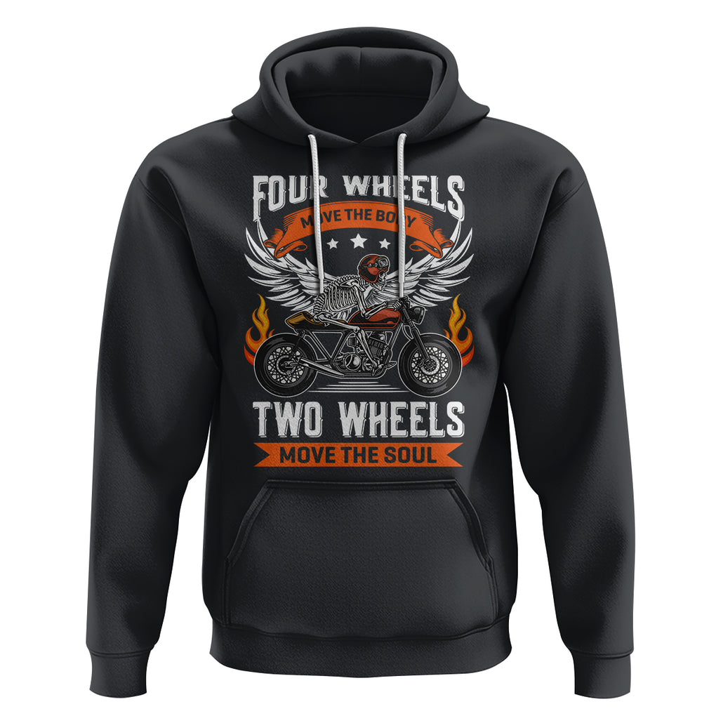 Motorcycle Rider Hoodie Four Wheels Mover The Body Two Wheels Move The Soul TS09 Black Printyourwear