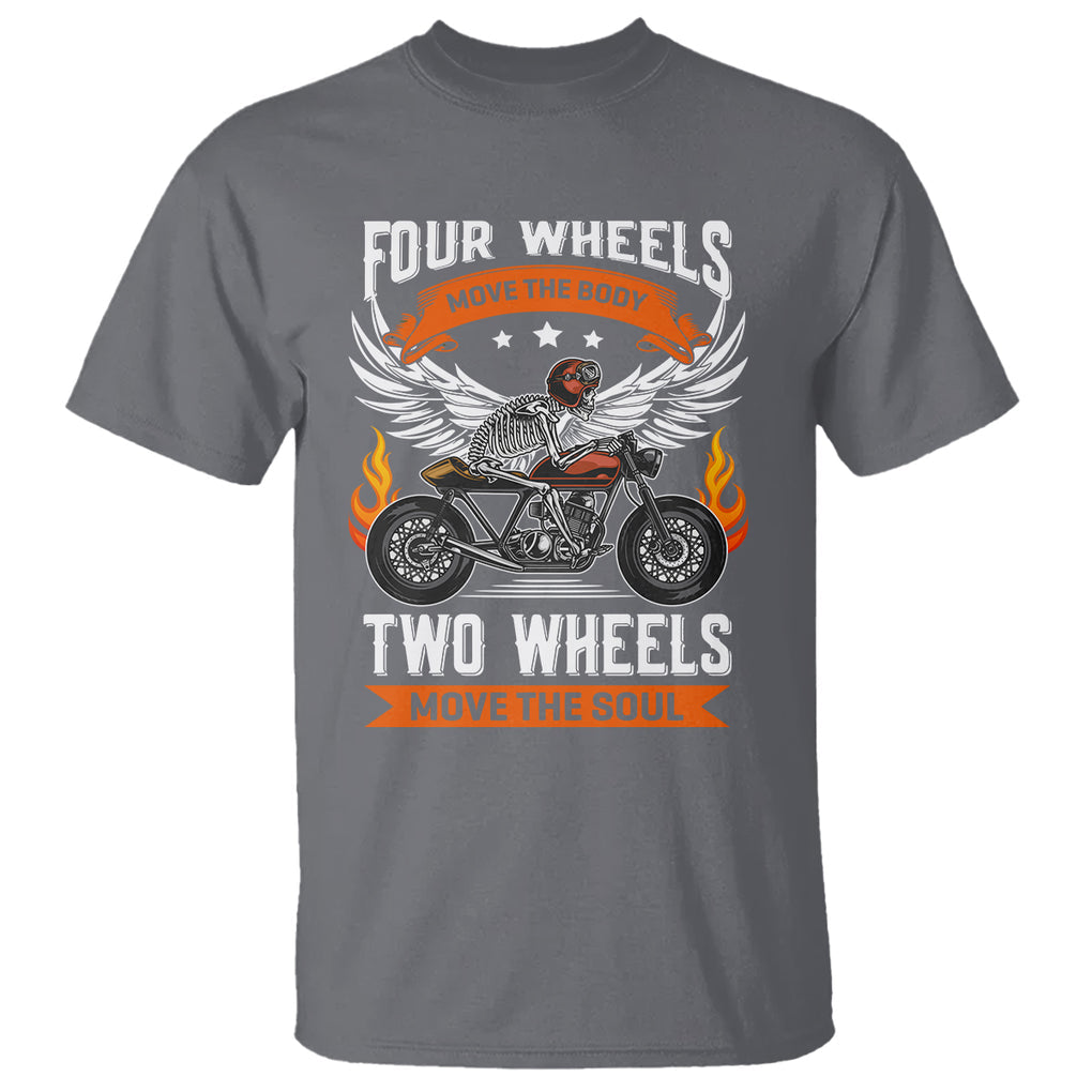 Motorcycle Rider T Shirt Four Wheels Mover The Body Two Wheels Move The Soul TS09 Charcoal Printyourwear