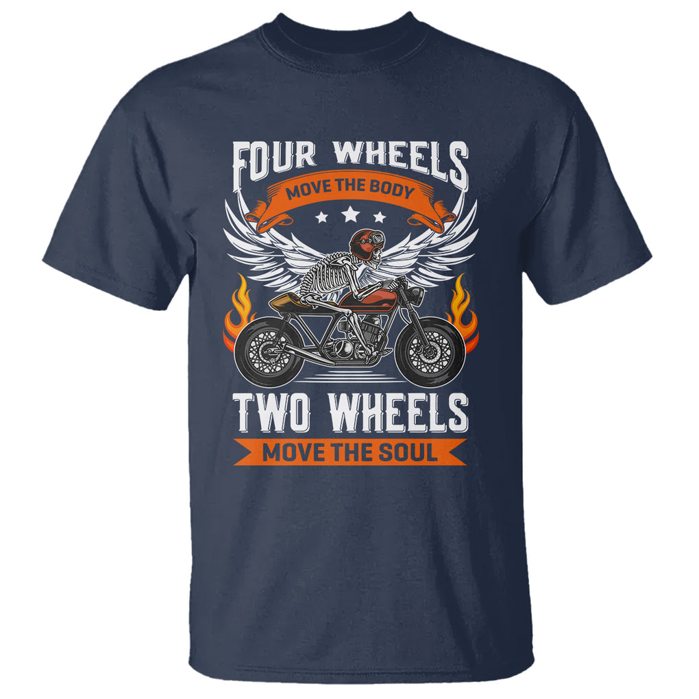 Motorcycle Rider T Shirt Four Wheels Mover The Body Two Wheels Move The Soul TS09 Navy Printyourwear