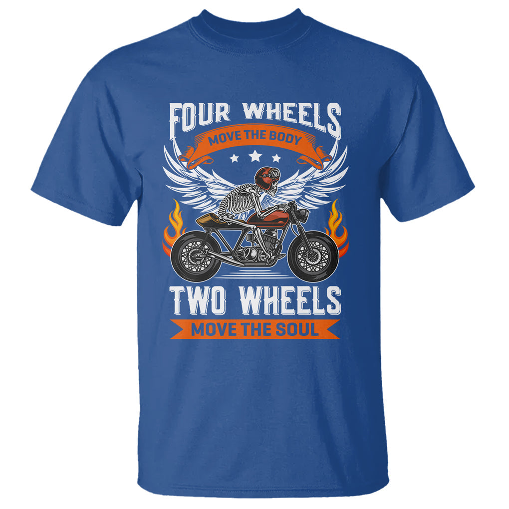 Motorcycle Rider T Shirt Four Wheels Mover The Body Two Wheels Move The Soul TS09 Royal Blue Printyourwear