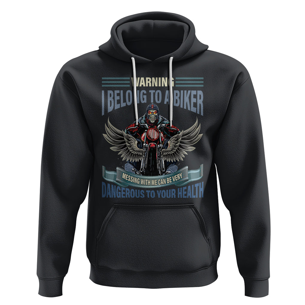 Motorcycle Rider Hoodie I Belong To A Biker Messing With Me Can Be Very Dangerous TS09 Black Printyourwear