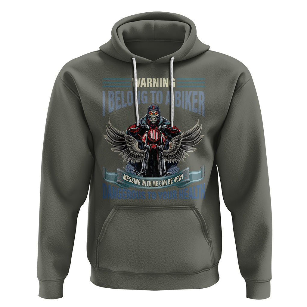 Motorcycle Rider Hoodie I Belong To A Biker Messing With Me Can Be Very Dangerous TS09 Military Green Printyourwear