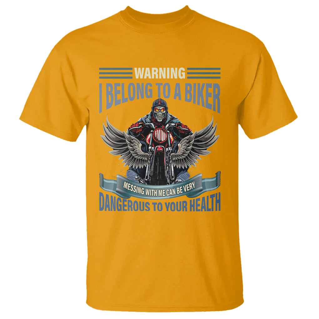 Motorcycle Rider T Shirt I Belong To A Biker Messing With Me Can Be Very Dangerous TS09 Gold Printyourwear