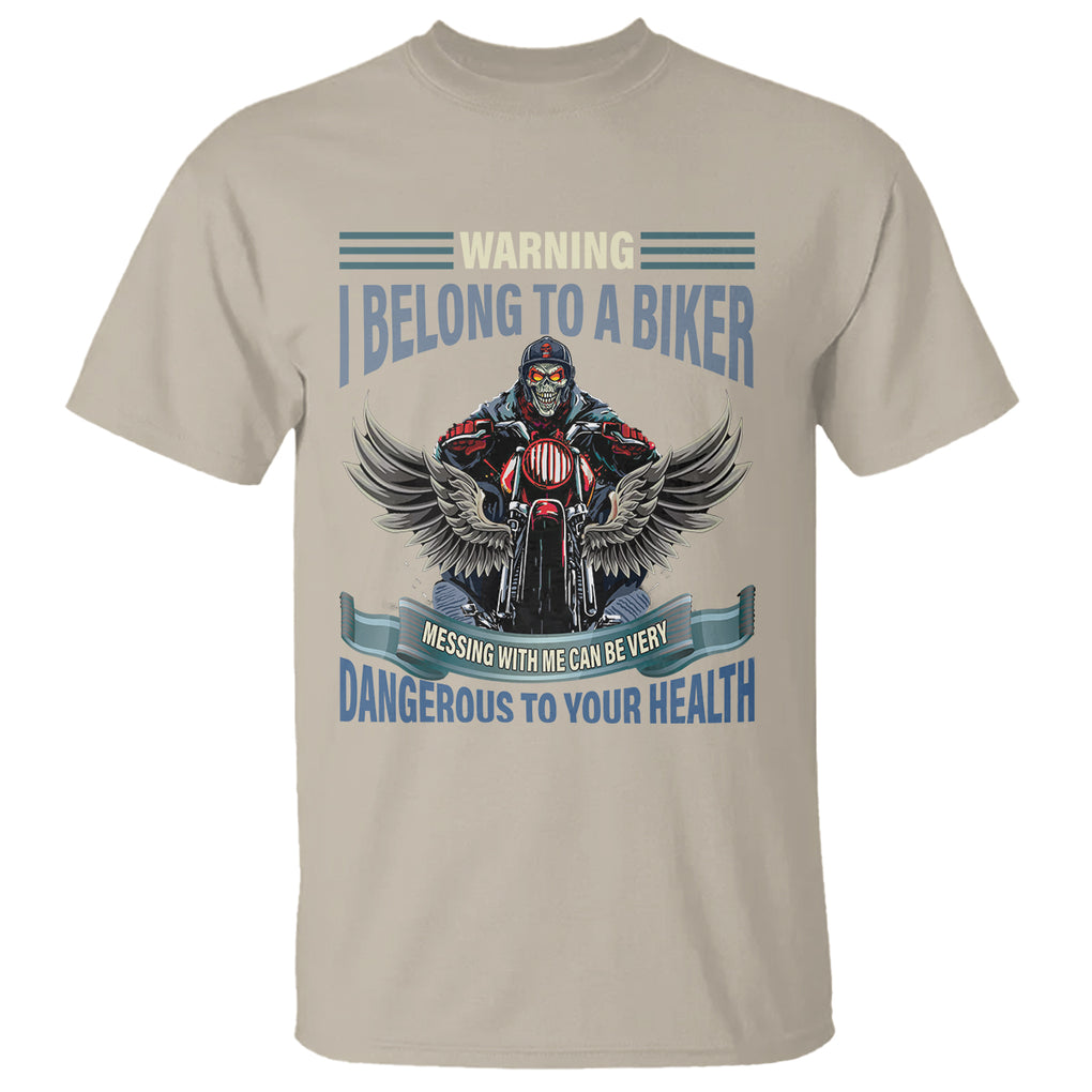 Motorcycle Rider T Shirt I Belong To A Biker Messing With Me Can Be Very Dangerous TS09 Sand Printyourwear