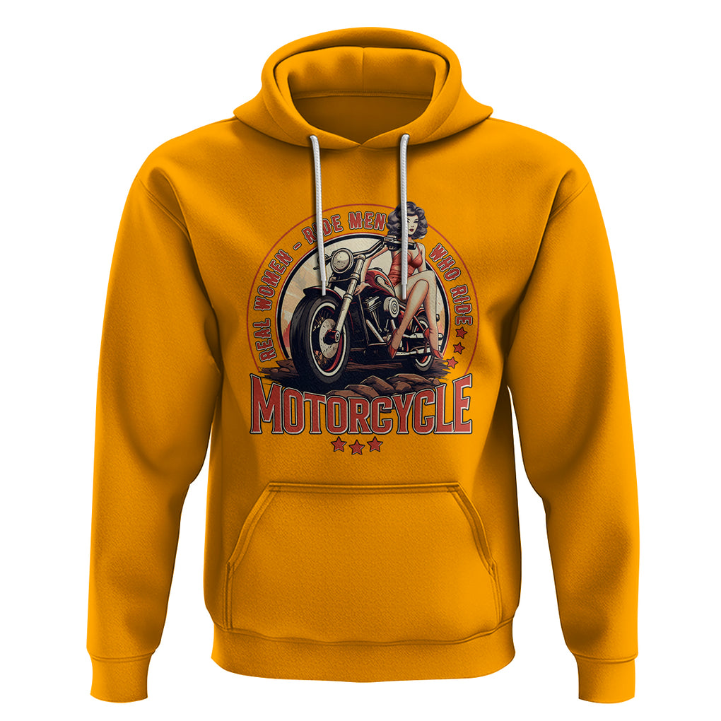 Real Women Ride Men Who Ride Motorcycles Retro Rider Lady Hoodie TS09 Gold Printyourwear