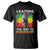 Harriet Tubman T Shirt Leading The Way To Freedom Black History TS09 Black Print Your Wear