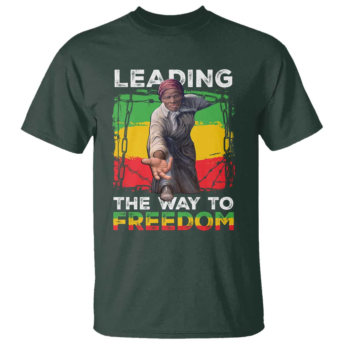 Harriet Tubman T Shirt Leading The Way To Freedom Black History TS09 Dark Forest Green Print Your Wear