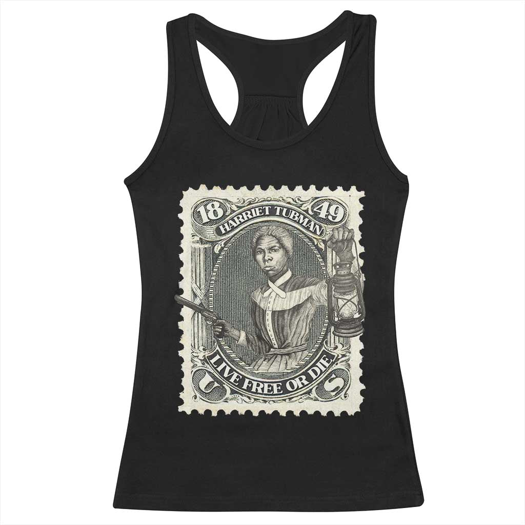 Harriet Tubman Racerback Tank Top Live Free Or Die Black History TS09 Black Print Your Wear