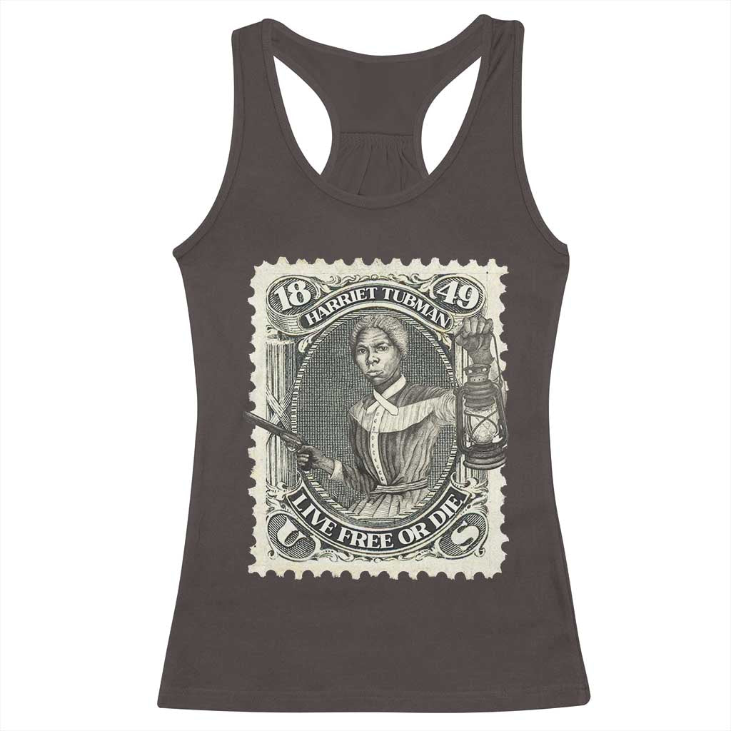 Harriet Tubman Racerback Tank Top Live Free Or Die Black History TS09 Dark Chocolate Print Your Wear