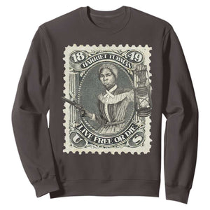 Harriet Tubman Sweatshirt Live Free Or Die Black History TS09 Dark Chocolate Print Your Wear