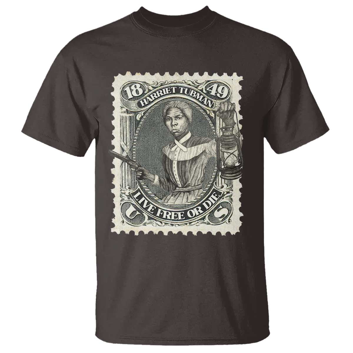 Harriet Tubman T Shirt Live Free Or Die Black History TS09 Dark Chocolate Print Your Wear