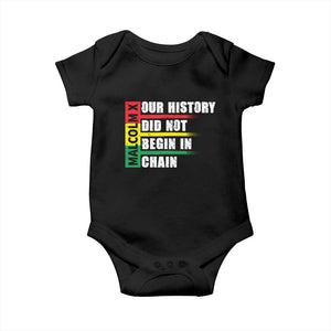 Malcolm X Baby Onesie Our History Did Not Begin In Chains TS09 Black Print Your Wear