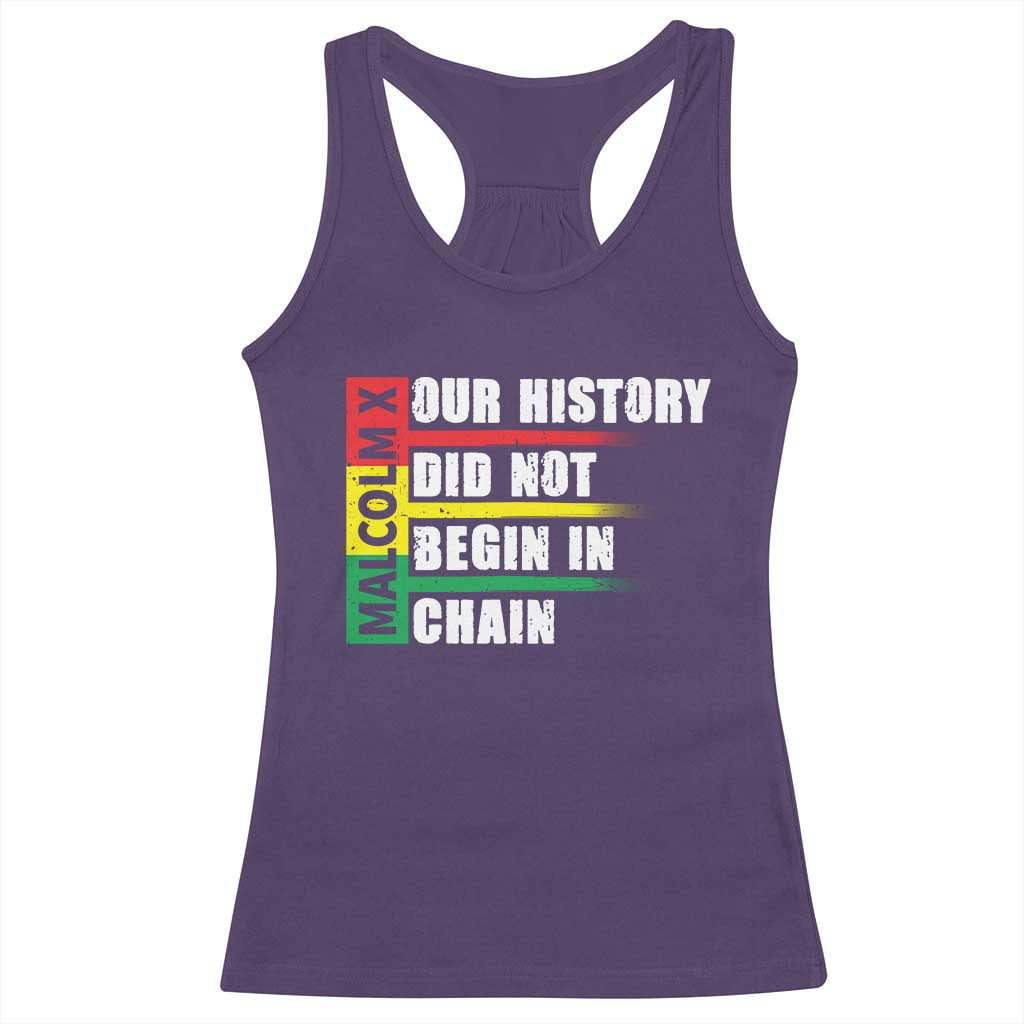 Malcolm X Racerback Tank Top Our History Did Not Begin In Chains TS09 Purple Print Your Wear