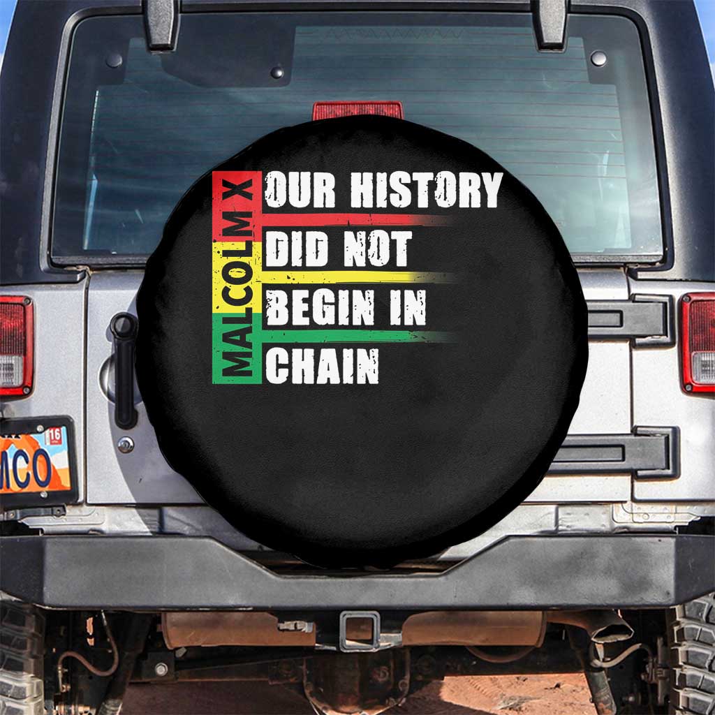 Malcolm X Spare Tire Cover Our History Did Not Begin In Chains TS09 No hole Black Print Your Wear