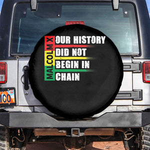 Malcolm X Spare Tire Cover Our History Did Not Begin In Chains TS09 No hole Black Print Your Wear