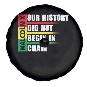 Malcolm X Spare Tire Cover Our History Did Not Begin In Chains TS09 Print Your Wear