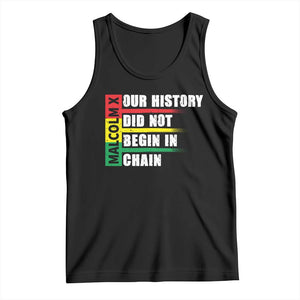 Malcolm X Tank Top Our History Did Not Begin In Chains TS09 Black Print Your Wear