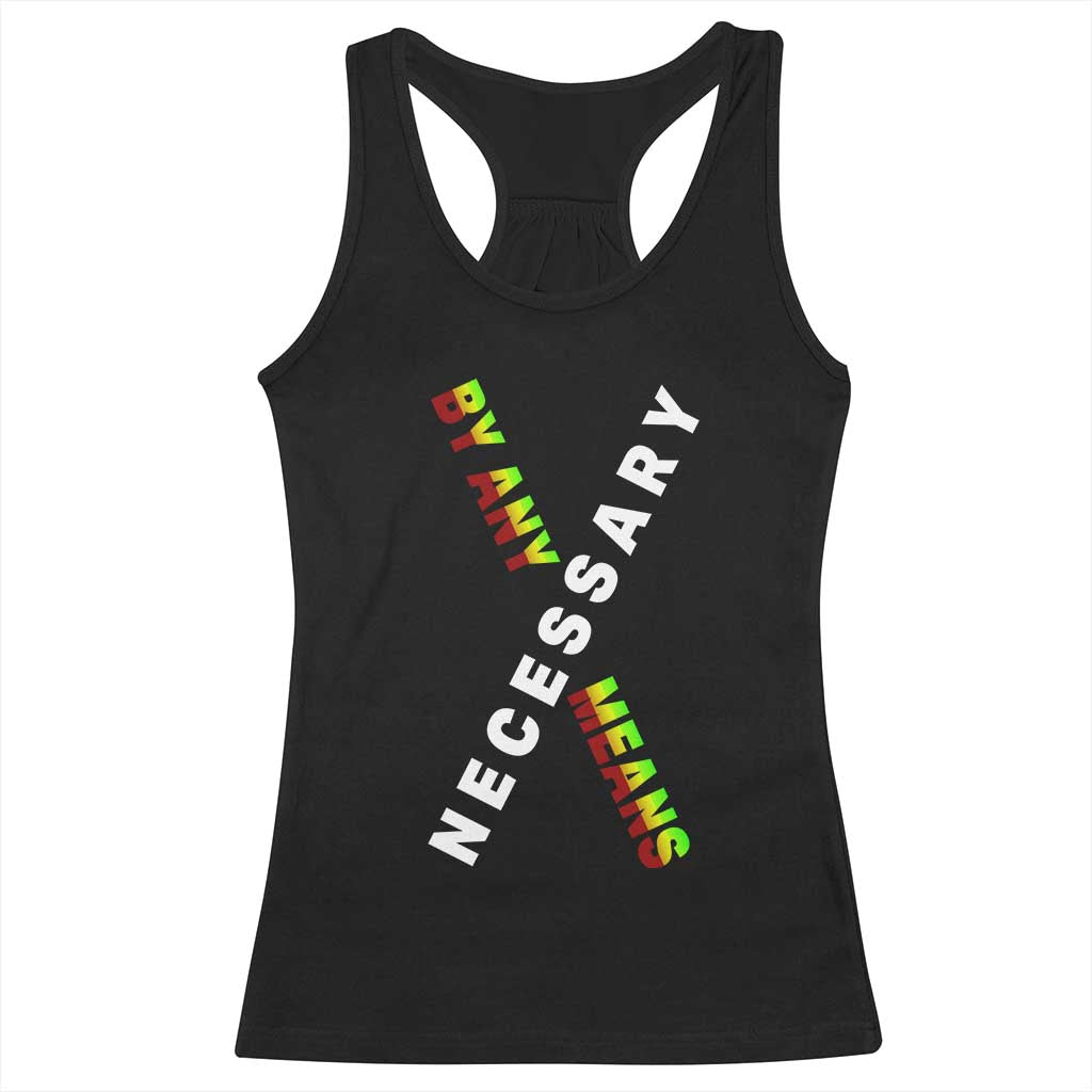 Malcolm X Racerback Tank Top By Any Means Necessary Black History TS09 Black Print Your Wear