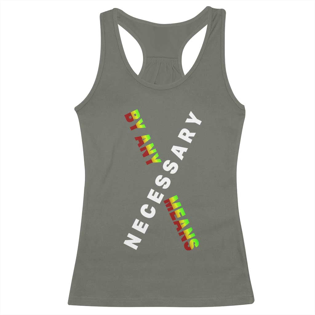Malcolm X Racerback Tank Top By Any Means Necessary Black History TS09 Military Green Print Your Wear