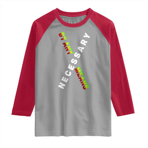 Malcolm X Raglan Shirt By Any Means Necessary Black History TS09 Sport Gray Red Print Your Wear